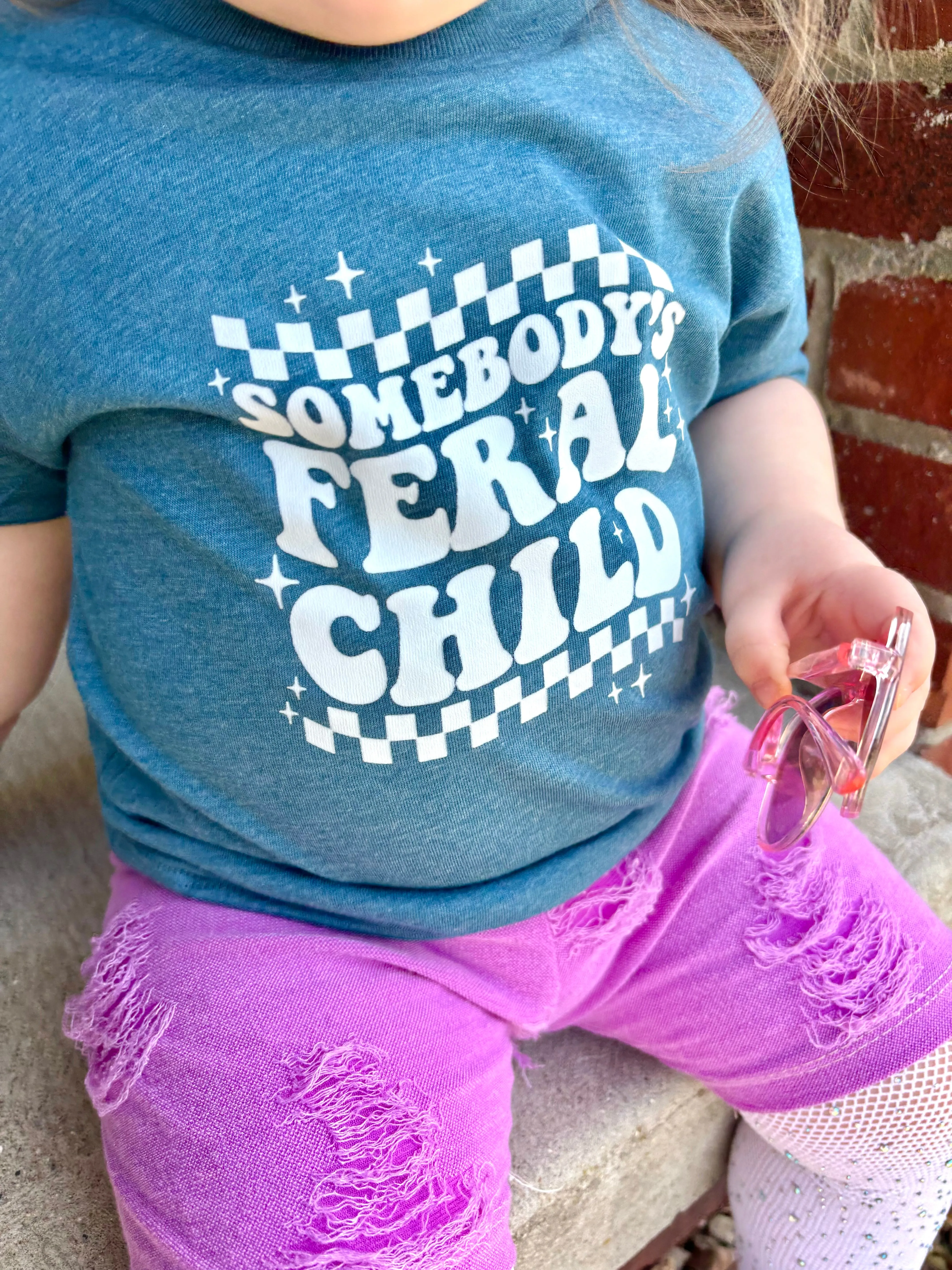 Somebodys Feral Child (Any Wording Color)