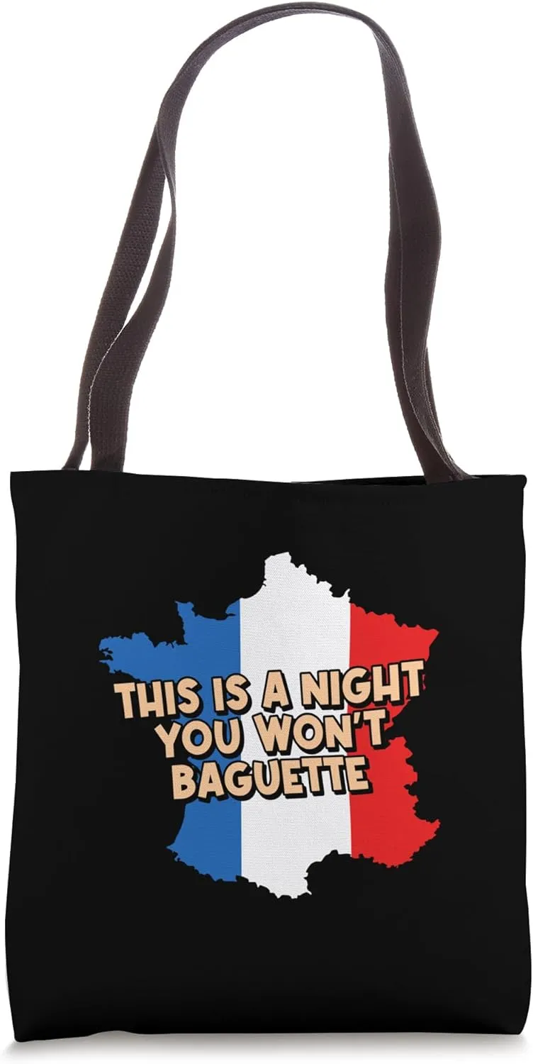 This Is a Night You Wont Baguette Savage Quote French Tote Bag